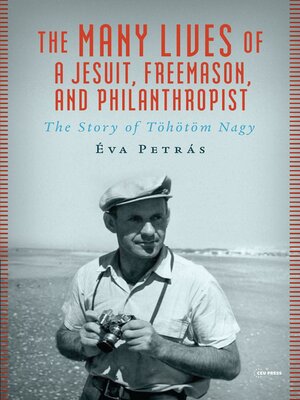 cover image of The Many Lives of a Jesuit, Freemason, and Philanthropist